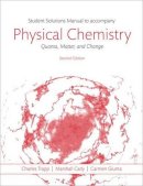 Charles Trapp - Students Solutions Manual to Accompany Physical Chemistry: Quanta, Matter, and Change 2e - 9780198701286 - V9780198701286