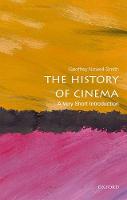 Geoffrey Nowell-Smith - The History of Cinema: A Very Short Introduction (Very Short Introductions) - 9780198701774 - V9780198701774