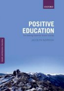 Jacolyn M. Norrish - Positive Education: The Geelong Grammar School Journey (Oxford Positive Psychology Series) - 9780198702580 - V9780198702580
