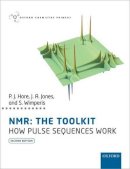 Peter Hore - NMR: The Toolkit: How Pulse Sequences Work (Oxford Chemistry Primers) - 9780198703426 - V9780198703426