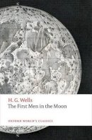 H. G. Wells - The First Men in the Moon (Oxford World's Classics) - 9780198705048 - V9780198705048