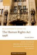John Wadham - Blackstone's Guide to the Human Rights Act 1998 (Blackstone's Guide Series) - 9780198705758 - V9780198705758