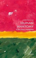 Klenerman, Leslie - Human Anatomy: A Very Short Introduction (Very Short Introductions) - 9780198707370 - V9780198707370