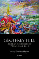 Geoffrey Hill - Broken Hierarchies: Poems 1952-2012 - 9780198713180 - V9780198713180
