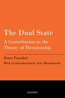 Ernst Fraenkel - The Dual State: A Contribution to the Theory of Dictatorship - 9780198716204 - V9780198716204