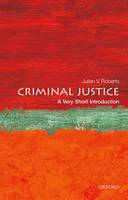 Julian V. Roberts - Criminal Justice: A Very Short Introduction (Very Short Introductions) - 9780198716495 - V9780198716495