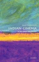 Ashish Rajadhyaksha - Indian Cinema: A Very Short Introduction (Very Short Introductions) - 9780198723097 - V9780198723097