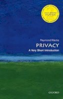 Raymond Wacks - Privacy: A Very Short Introduction (Very Short Introductions) - 9780198725947 - V9780198725947