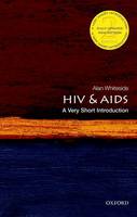 Whiteside, Alan - HIV/AIDS: A Very Short Introduction (Very Short Introductions) - 9780198727491 - V9780198727491