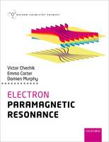 Victor Chechik - Electron Paramagnetic Resonance (Oxford Chemistry Primers) - 9780198727606 - V9780198727606