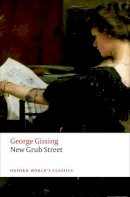 George Gissing - New Grub Street (Oxford World's Classics) - 9780198729181 - V9780198729181