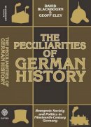 David Blackbourn - The Peculiarities of German History - 9780198730576 - V9780198730576
