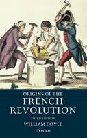 Professor William Doyle - Origins of the French Revolution - 9780198731740 - V9780198731740