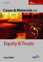 Gary Watt - Cases & Materials on Equity & Trusts, 10th Ed. - 9780198737650 - V9780198737650