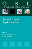 Caroline Gordon - Systemic Lupus Erythematosus (Oxford Rheumatology Library) - 9780198739180 - V9780198739180