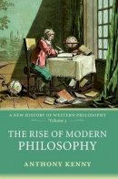 Anthony Kenny - The Rise of Modern Philosophy - 9780198752769 - V9780198752769