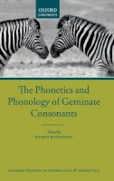 Haruo Kubozono - The Phonetics and Phonology of Geminate Consonants (Oxford Studies in Phonology and Phonetics) - 9780198754930 - V9780198754930