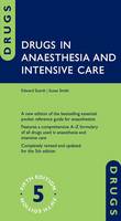 Scarth, Edward, Smith, Susan - Drugs in Anaesthesia and Intensive Care - 9780198768814 - V9780198768814