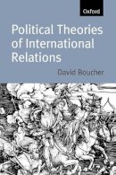 David Boucher - Political Theories of International Relations - 9780198780540 - V9780198780540