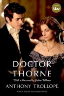 Anthony Trollope - Doctor Thorne (TV Tie-In): The Chronicles of Barsetshire (Oxford World's Classics) - 9780198785637 - V9780198785637