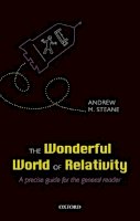 Andrew Steane - The Wonderful World of Relativity: A precise guide for the general reader - 9780198789208 - V9780198789208