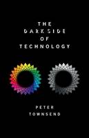 Peter Townsend - The Dark Side of Technology - 9780198790532 - V9780198790532