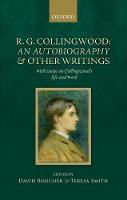 David Boucher (Ed.) - R. G. Collingwood: An Autobiography and other writings: with essays on Collingwood´s life and work - 9780198801207 - V9780198801207