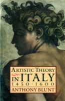 Anthony Blunt - Artistic Theory in Italy 1450-1600 - 9780198810506 - V9780198810506