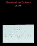 Lewis, Charlton T. - Elementary Latin Dictionary - 9780199102051 - V9780199102051