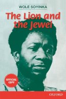 Wole Soyinka - The Lion and the Jewel (Three Crowns Book) - 9780199110834 - V9780199110834