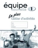 Danièle Bourdais - Equipe Nouvelle: Part 1: En Plus Workbook - 9780199124503 - V9780199124503