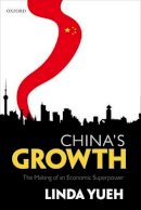 Linda Yueh - China´s Growth: The Making of an Economic Superpower - 9780199205783 - V9780199205783
