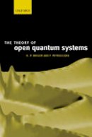 Heinz-Peter Breuer - The Theory of Open Quantum Systems - 9780199213900 - V9780199213900