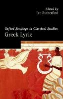 Ian Rutherford - Oxford Readings in Greek Lyric Poetry - 9780199216192 - V9780199216192