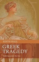 Hall, Edith - Greek Tragedy - 9780199232512 - V9780199232512