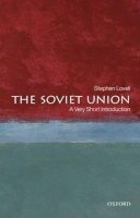 Stephen Lovell - The Soviet Union: A Very Short Introduction - 9780199238484 - V9780199238484