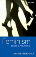 Jennifer Mather Saul - Feminism: Issues and Arguments - 9780199249473 - V9780199249473