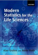 Grafen, Alan; Hails, Rosemary - Modern Statistics for the Life Sciences - 9780199252312 - V9780199252312