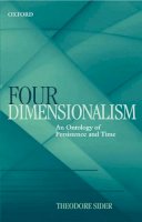 Theodore Sider - Four-Dimensionalism: An Ontology of Persistence and Time - 9780199263523 - V9780199263523