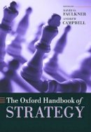 David Faulkner - The Oxford Handbook of Strategy: A Strategy Overview and Competitive Strategy - 9780199275212 - V9780199275212
