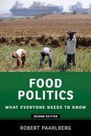 Robert Paarlberg - Food Politics: What Everyone Needs to Know® - 9780199322381 - V9780199322381