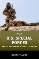 John Prados - The US Special Forces: What Everyone Needs to Know® - 9780199354290 - V9780199354290