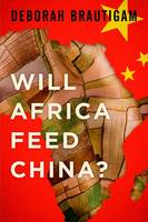 Brautigam, Deborah - Will Africa Feed China? - 9780199396856 - V9780199396856