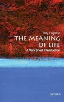 Terry Eagleton - The Meaning of Life: A Very Short Introduction - 9780199532179 - V9780199532179