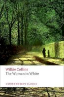 Wilkie Collins - The Woman in White - 9780199535637 - V9780199535637