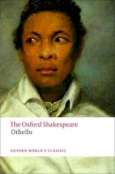 Shakespeare, William - The Oxford Shakespeare: Othello - The Moor of Venice - 9780199535873 - V9780199535873