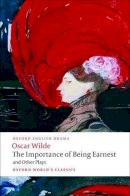 Oscar Wilde - IMPORTANCE OF BEING EARNEST AND OTH - 9780199535972 - 9780199535972