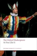 William Shakespeare - As You Like It: The Oxford Shakespeare As You Like It (Oxford World's Classics) - 9780199536153 - V9780199536153
