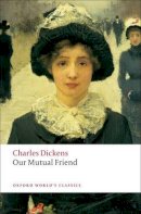Charles Dickens - Our Mutual Friend - 9780199536252 - V9780199536252
