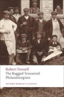Robert Tressell - The Ragged Trousered Philanthropists - 9780199537471 - V9780199537471